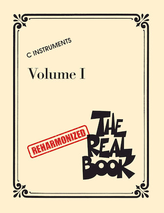 THE REHARMONIZED REAL BOOK VOLUME1